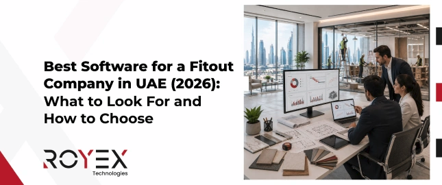 Best software for a fit-out company in the UAE: what to look for and how to choose